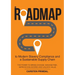 A Roadmap to Modern Slavery Compliance and a Sustainable Supply Chain: The power to bring change, manage risk, improve ESG scores and unlock value.