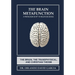 The Brain Metafunction: A Paradigm Shift in Neuroscience: The Brain, The Transphysical, and Christian Theism
