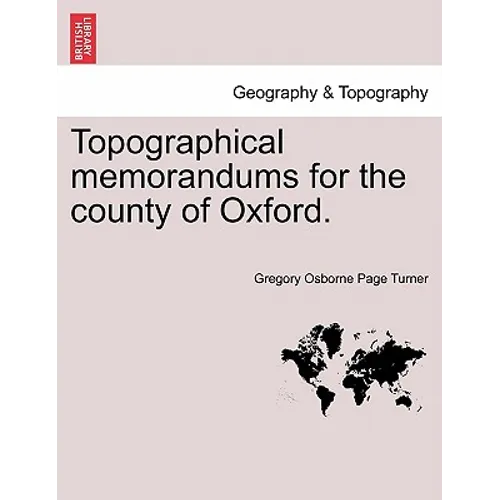 Topographical Memorandums for the County of Oxford.