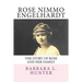 Rose Nimmo Engelhardt: The Story of Rose and Her Family