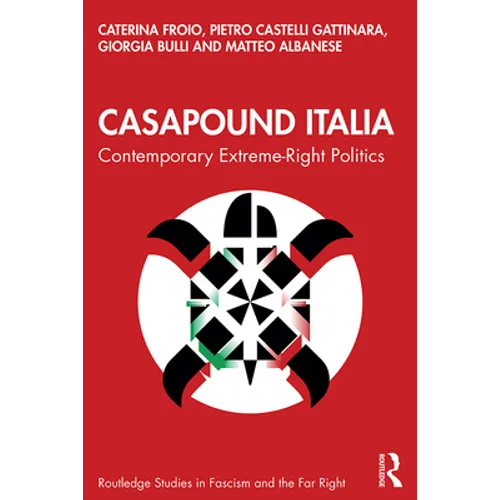 CasaPound Italia: Contemporary Extreme-Right Politics