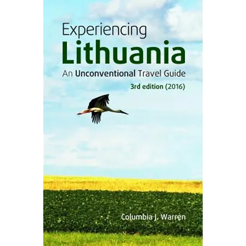 Experiencing Lithuania: 3rd Edition (2016)