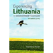 Experiencing Lithuania: 3rd Edition (2016)