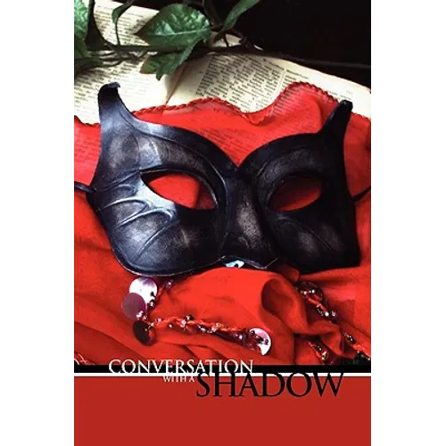 Conversation with a Shadow