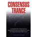 Consensus Trance