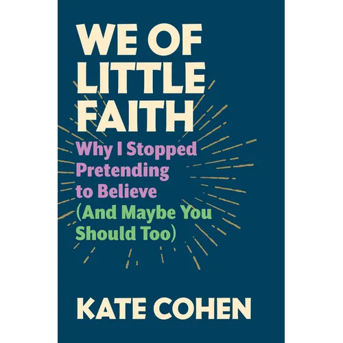 We of Little Faith: Why I Stopped Pretending to Believe (and Maybe You Should Too)