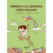 Simon a Le Cerveau Cerf-Volant