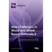 New Challenges in Wood and Wood-Based Materials II