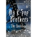 My K-pop Brothers: The Guardians