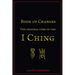 Book of Changes - The Original Core of the I Ching