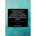 Dealing with Emotional Problems Using Rational Emotive Behaviour Therapy (REBT): A Client's Guide