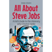 All About Steve Jobs: A Kid's Guide to the Visionary Who Created Apple