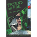 Friend or Foe