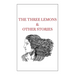 The Three Lemons & Other Stories