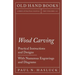 Wood Carving - Practical Instructions and Designs - With Numerous Engravings and Diagrams