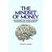 The Mindset of Money: Unlocking the Money Mystery for Financial Achievement