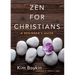 Zen for Christians: A Beginner's Guide