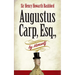 Augustus Carp, Esq., by Himself