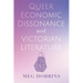 Queer Economic Dissonance and Victorian Literature