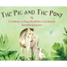 The Pig and The Pony