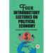 Four Introductory Lectures on Political Economy