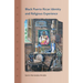 Black Puerto Rican Identity and Religious Experience