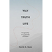 Way, Truth, Life: Discipleship as a Journey of Grace