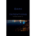 Dark Intentions
