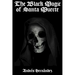 The Black Magic of Santa Muerte: A Guide to the Spells, Rituals, and Offerings of Holy Death