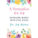 A Prescription for Joy: Overcome Worry With Five Steps