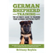German Shepherd Training - the Ultimate Guide to Training Your German Shepherd Puppy: Includes Sit, Stay, Heel, Come, Crate, Leash, Socialization, Pot