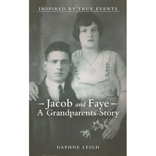 Jacob and Faye A Grandparents Story: Inspired by True Events