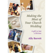 Making the Most of Your Church Wedding