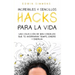 Increíbles y Sencillos Hacks para la Vida: Una Colección de Mini Consejos que te Ahorraran Tiempo, Dinero y Energía