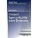 Emergent Superconductivity in Low Dimensions