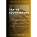 Canine Acupressures: An Informative Handbook for Acu-Dogs