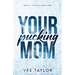 Your Pucking Mom