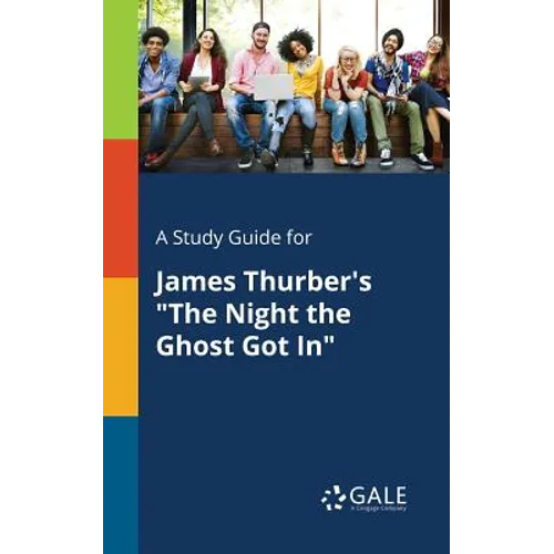 A Study Guide for James Thurber's "The Night the Ghost Got In"