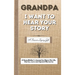 Grandpa, I Want To Hear Your Story: A Fathers Journal To Share His Life, Stories, Love And Special Memories