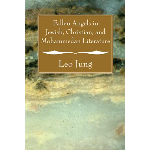 Fallen Angels in Jewish, Christian and Mohammedan Literature