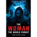 The Woman The World Forgot (And Other Tales)