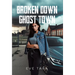 Broken Down Ghost Town