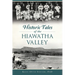 Historic Tales of the Hiawatha Valley