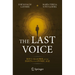 The Last Voice: Roy J. Glauber and the Dawn of the Atomic Age