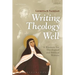 Writing Theology Well: A Rhetoric for Theological and Biblical Writers
