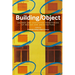 Building/Object: Shared and Contested Territories of Design and Architecture