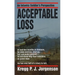 Acceptable Loss: Acceptable Loss: An Infantry Soldier's Perspective