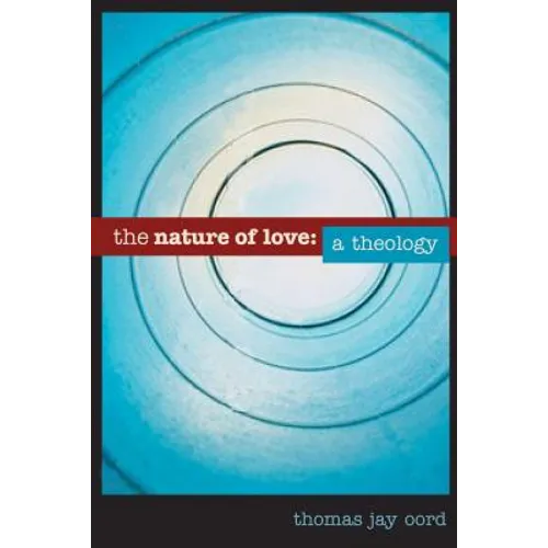 The Nature of Love: A Theology
