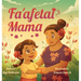 Fa'afetai Mama: A Samoan Children's Story of Gratitude and Love