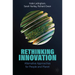 Rethinking Innovation: Alternative Approaches for People and Planet